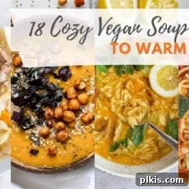 18 Cozy Vegan Soup Recipes to Warm You Up